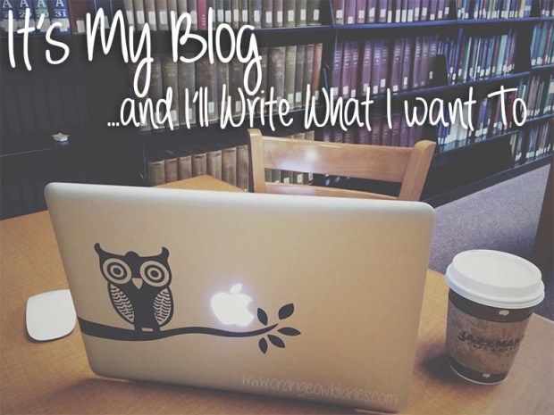 it's my blog and i'll write what i want to